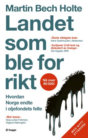Landet som ble for rikt: hvordan Norge endte i oljefondets felle
