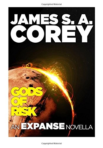 Gods of Risk: an Expanse Novella (the Expanse)